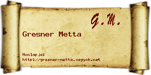 Gresner Metta névjegykártya